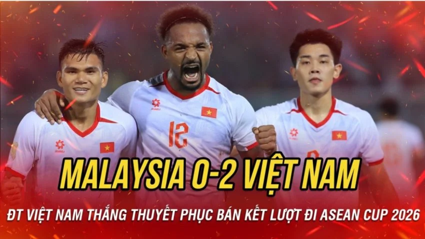 Việt Nam thắng Malaysia 2-0 tạo lợi thế lớn ở bán kết ASEAN Cup